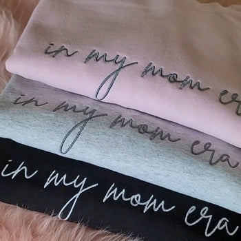 In My Mom Era Embroidered Sweatshirt, Cute Mama , Mom Outfit, Trendy Mom Clothing, Mothers Day Gifts, nurse era ,grandma era, dog mom
