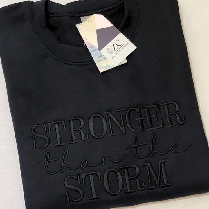 Stronger than the Storm Embroidered Sweatshirt, Christian Embroidered Crewneck, Sayings
